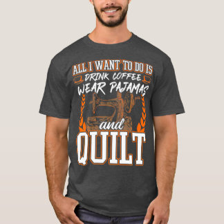 Coffee Pyjamas and Quilting T-Shirt