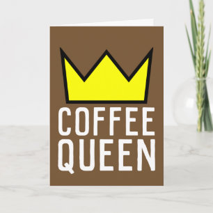 COFFEE QUEEN BIRTHDAY, SUITABLE FOR FRAMING CARD