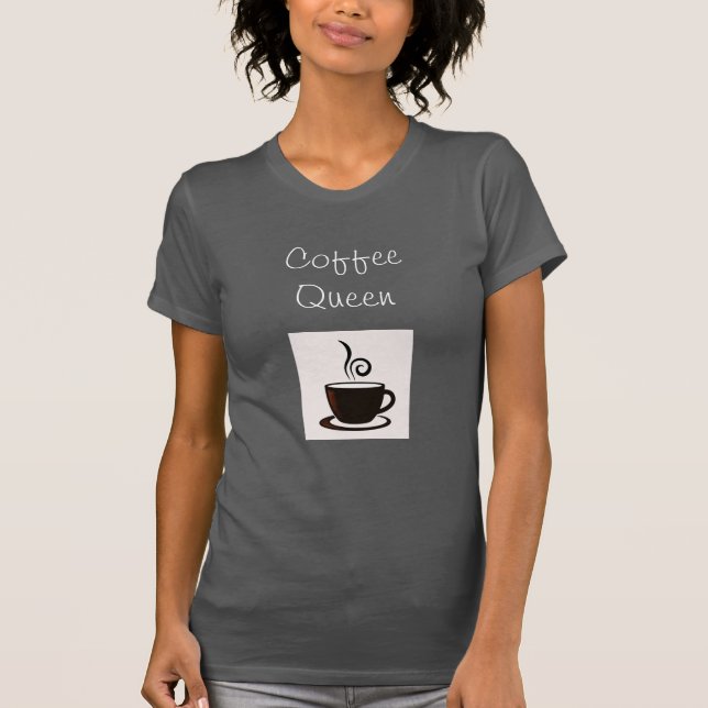 Coffee Queen T-Shirt (Front)