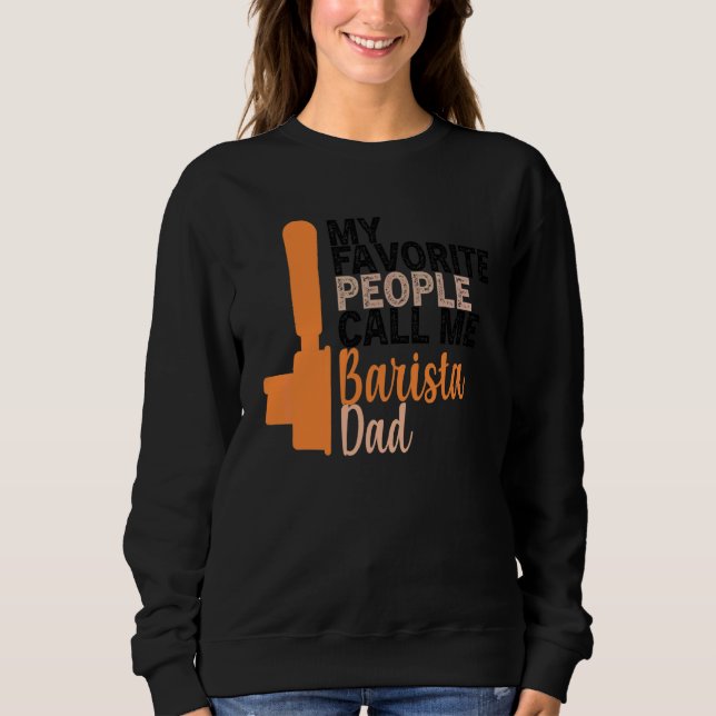 Coffee  Quote Coffee Addict Cool Coffee  29 Sweatshirt (Front)