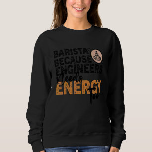 Coffee Quote Coffee Addict Cool Coffee 2 Sweatshirt
