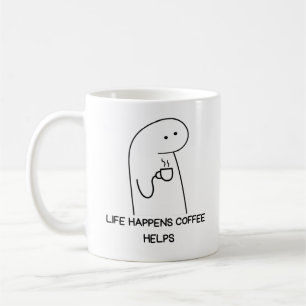 Coffee Quote, Life Happens, Coffee Helps Coffee Mug