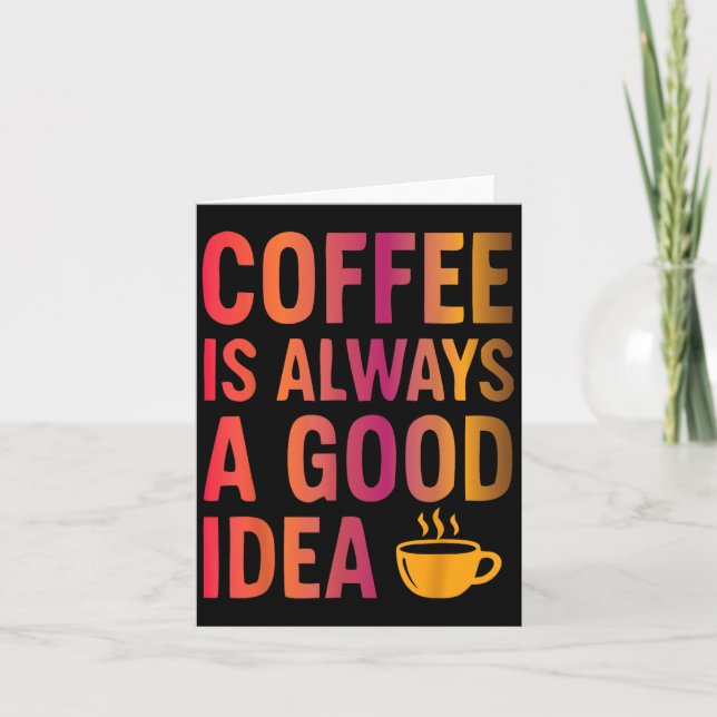 Coffee Quote - Morning Mood Addicted To Caffeine  Card (Front)
