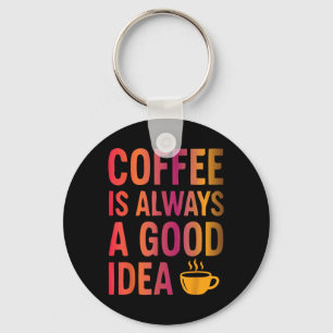 Coffee Quote - Morning Mood Addicted To Caffeine  Key Ring