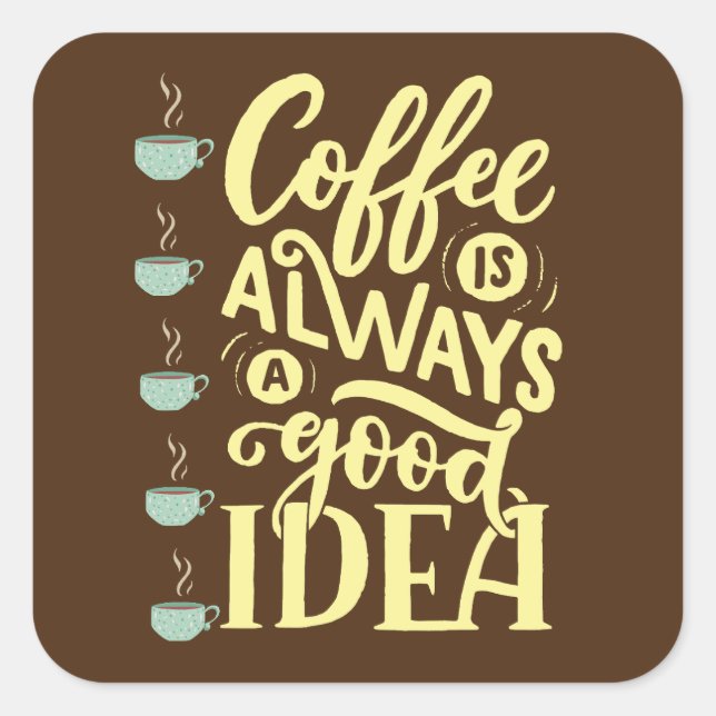 coffee quote square sticker (Front)