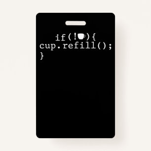 Coffee Refill Smart Coding Software Engineer ID Badge