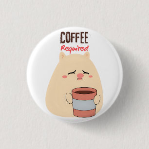 Coffee Required – Cute Tired Doodle Design 3 Cm Round Badge