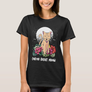 Coffee Right Cat   Kitten Humour Coffee   1 T-Shirt