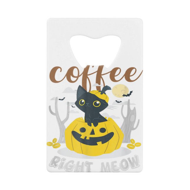 Coffee Right Meow Cat Caffeine Funny Halloween Ee (Front)