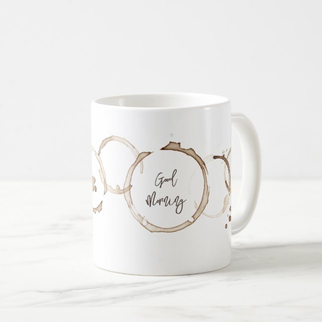 Coffee Rings GOOD MORNING Office Home Fun Mug (Front Right)
