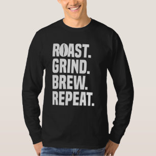 Coffee Roasting Cappuccino Best Coffee Cup Coffee T-Shirt