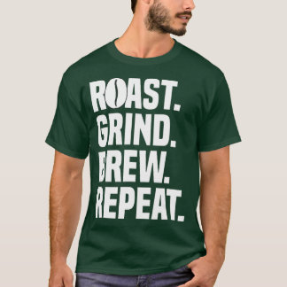 Coffee roasting cappuccino best coffee cup coffee  T-Shirt