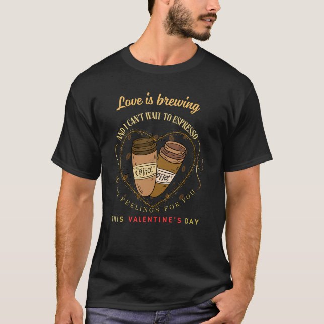 Coffee & Romance Valentine’s T-Shirt (Front)