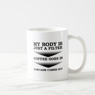 Coffee Sarcasm Filter Funny Mug