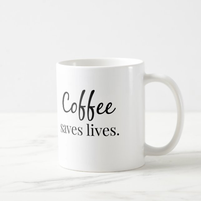 Coffee Saves Lives Mug (Right)