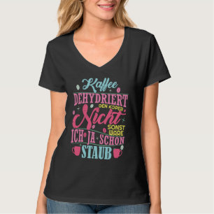 Coffee saying Coffee does not dehydrate the body T-Shirt