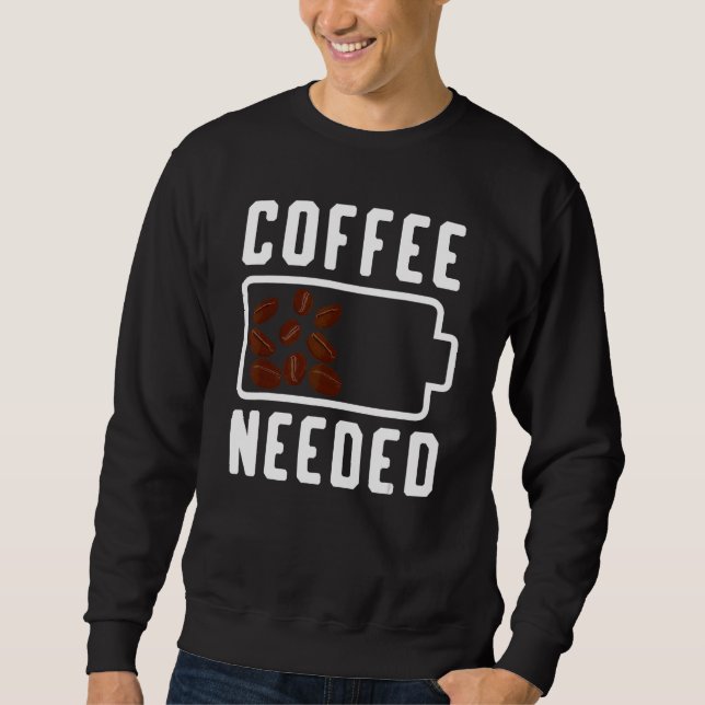 Coffee  Saying Coffee Drinker Espresso Coffee Outf Sweatshirt (Front)