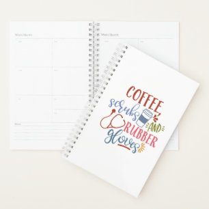 Coffee Scrubs And Rubber Gloves Design For Nurse Planner