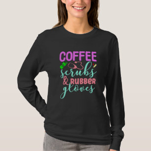 Coffee Scrubs & Rubber Gloves + Needles And Blood T-Shirt