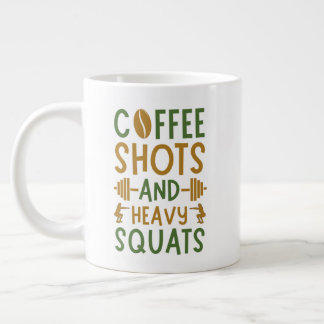Coffee Shots And Heavy Squats Coffee Mug