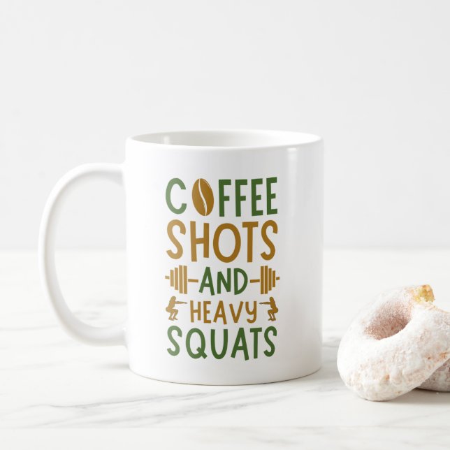 Coffee Shots And Heavy Squats Mug (With Donut)