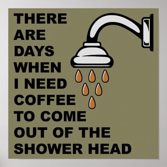 Coffee Shower Head Funny Poster Sign (Front)
