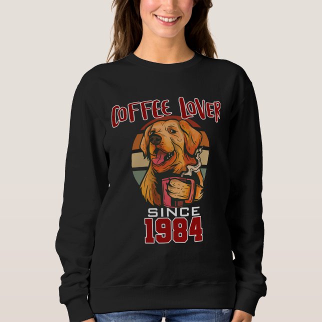 Coffee since 1984 sweatshirt (Front)