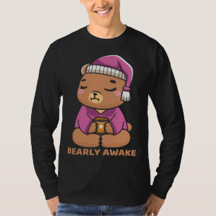 Coffee Sleep  Bearly Awake Cute Sleepy Teddy Bear T-Shirt