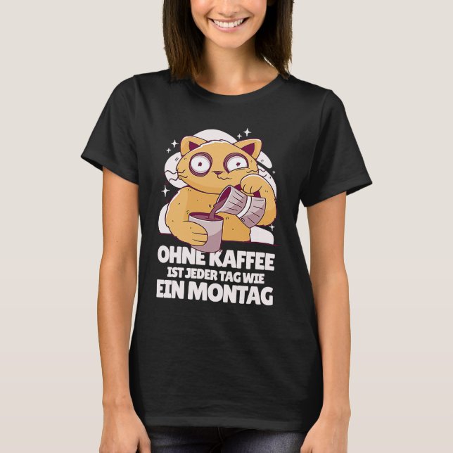 Coffee  Sleeping Cat Saying T-Shirt (Front)