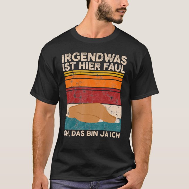 Coffee Sloth Something Is Here Faul Oh Das Bin Ja  T-Shirt (Front)