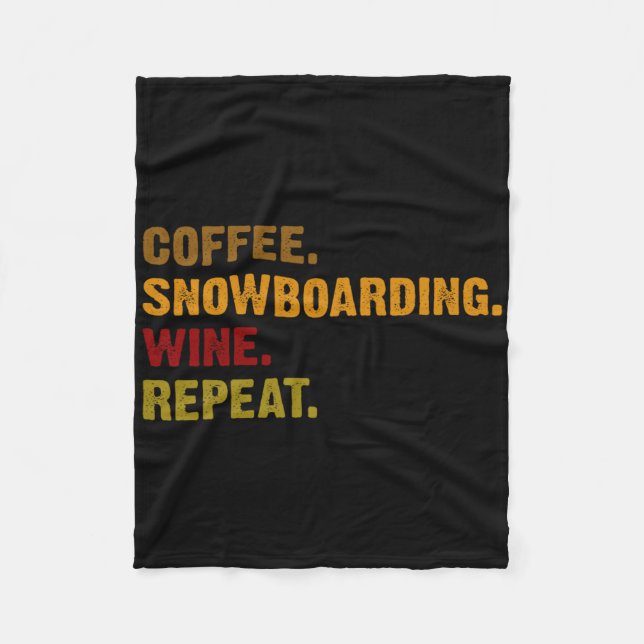 Coffee Snowboarding Wine Repeat  Fleece Blanket (Front)