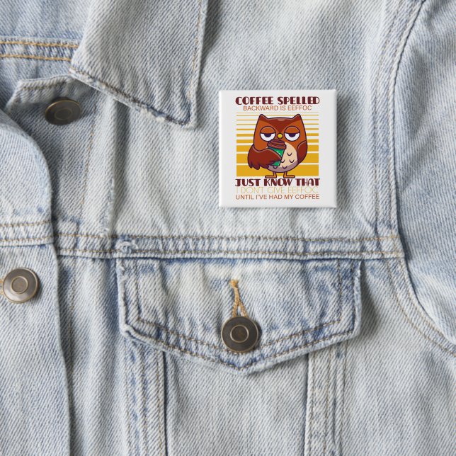 Coffee Spelled Backward Is Eeffoc 15 Cm Square Badge (In Situ)