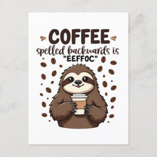 Coffee Spelled Backwards is eeffoC Caffeine Sloth Announcement Postcard