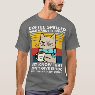 Coffee spelled backwards is Eeffoc - Cats Drink Co T-Shirt
