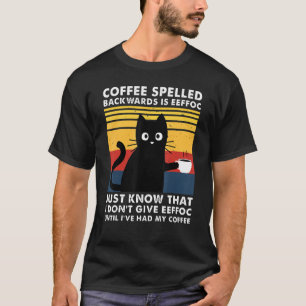 Coffee Spelled Backwards Is Eeffoc Funny Black Cat T-Shirt