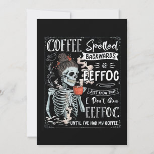 Coffee Spelled Backwards Is Eeffoc Funny Skeleton  Invitation