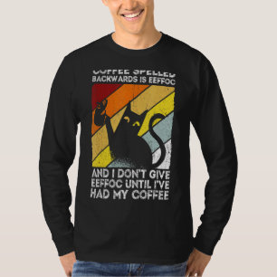 Coffee Spelled Backwards Is Eeffoc  Saying 1 T-Shirt