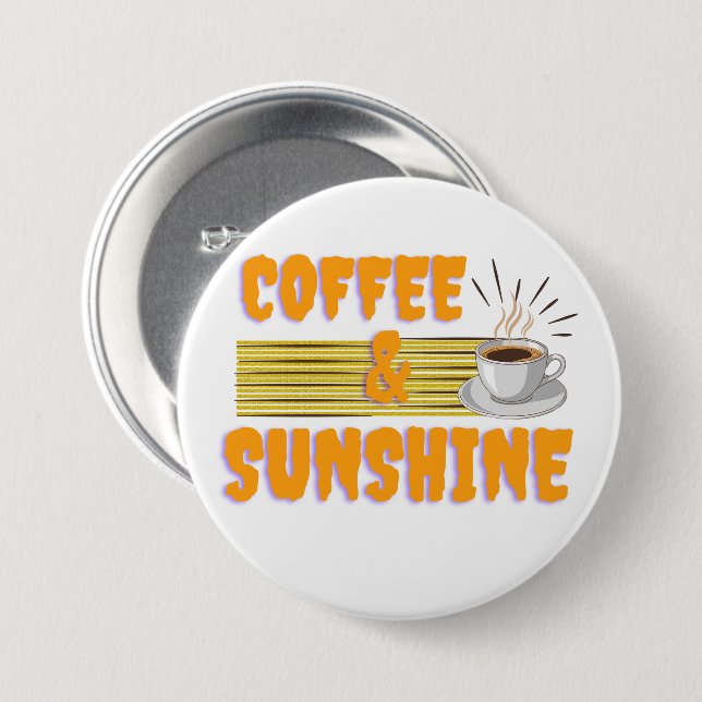 Coffee & Sunshine – Positive Morning Vibes  7.5 Cm Round Badge (Front & Back)