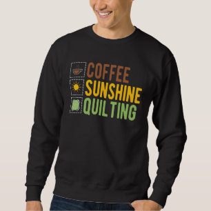 Coffee Sunshine Quilting Sweatshirt