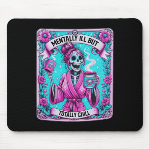 Coffee Tarot Card Mentally Ill But Totally Chill Mouse Pad