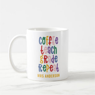 Coffee, teach, grade, repeat typography teacher coffee mug