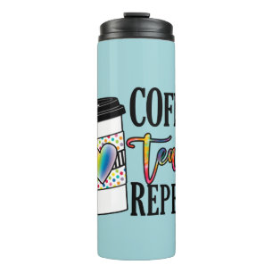 Coffee Teach Repeat – Fun Teacher Life Thermal Tumbler