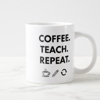 Coffee Teach Repeat – Minimalist Teacher