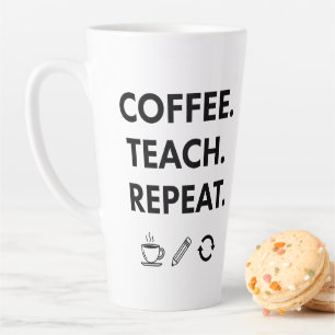 Coffee Teach Repeat – Minimalist Teacher Latte Mug