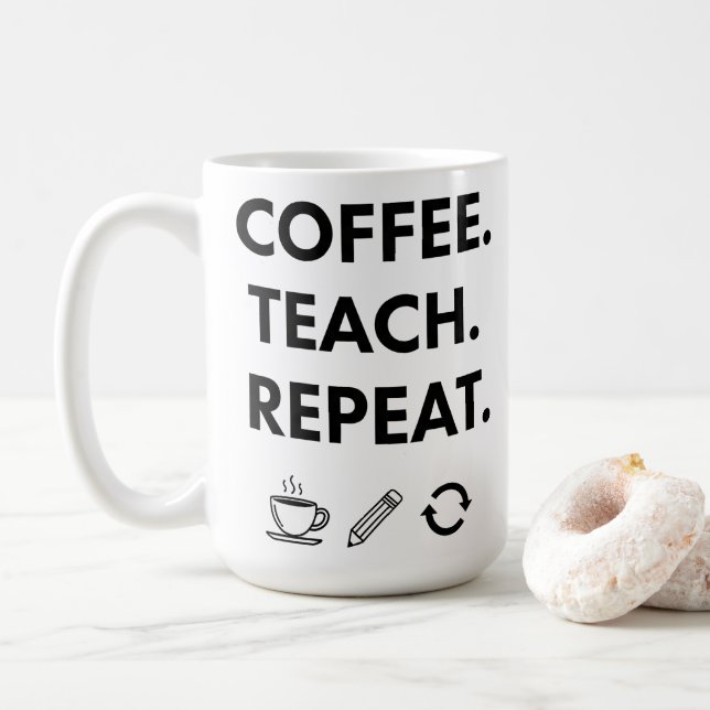 Coffee Teach Repeat – Minimalist Teacher Mug (With Donut)