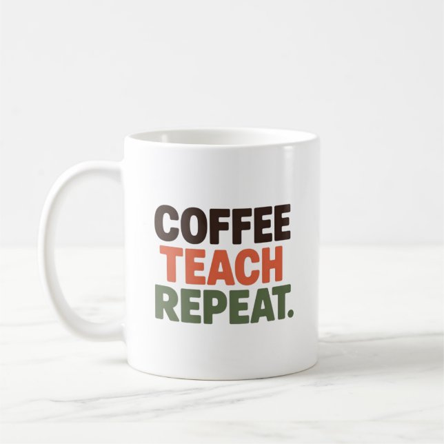 Coffee Teach Repeat Mug (Left)