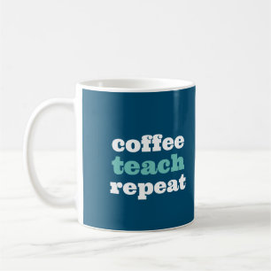 Coffee Teach Repeat Personalised Teacher Mug
