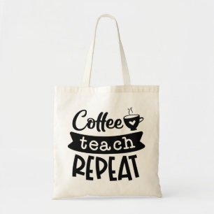 Coffee Teach Repeat Tote Bag