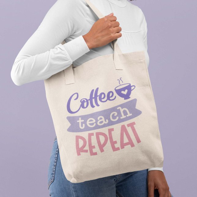 Coffee Teach Repeat Tote Bag (Creator Uploaded)