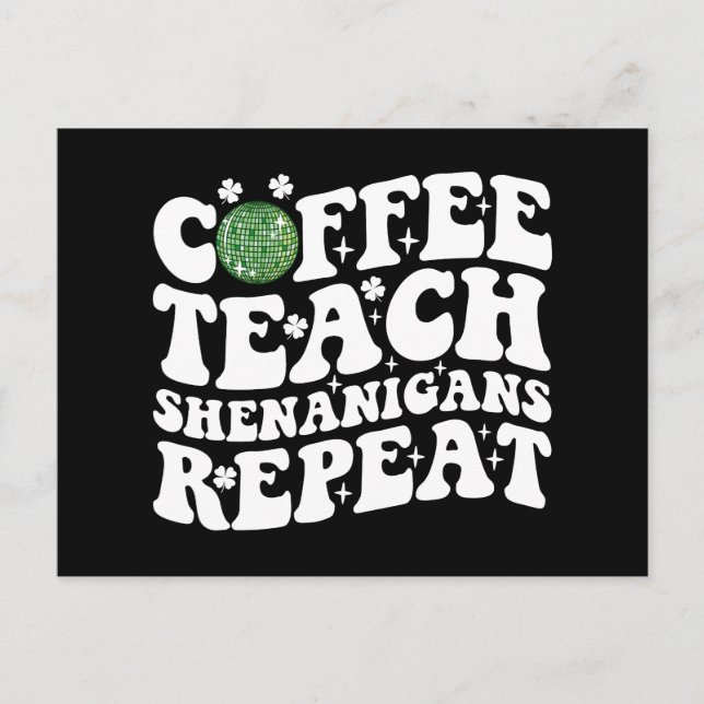 Coffee Teach Shenanigans Repeat Disco Ball Teacher Postcard (Front)